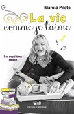 La vie comme je l'aime 07 (eBook, PDF)