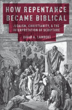 How Repentance Became Biblical (eBook, PDF) - Lambert, David A.
