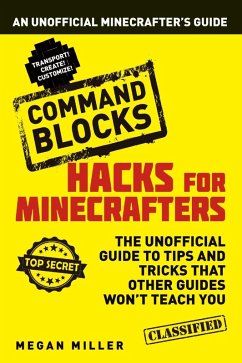 Hacks for Minecrafters: Command Blocks (eBook, PDF) - Miller, Megan