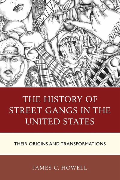 The History of Street Gangs in the United States (eBook, ePUB) The History of Street Gangs in the United States (eBook, ePUB)