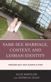 Same-Sex Marriage, Context, and Lesbian Identity (eBook, ePUB)