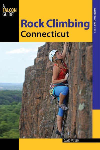Rock Climbing Connecticut (eBook, ePUB) Rock Climbing Connecticut (eBook, ePUB)