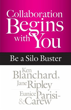 Collaboration Begins with You (eBook, ePUB) - Blanchard, Ken; Ripley, Jane; Parisi-Carew, Eunice