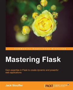 Mastering Flask (eBook, ePUB) - Stouffer, Jack