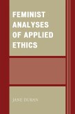 Feminist Analyses of Applied Ethics (eBook, ePUB)