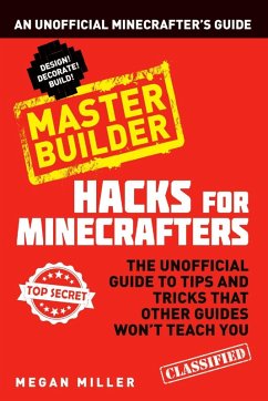 Hacks for Minecrafters: Master Builder (eBook, PDF) - Miller, Megan