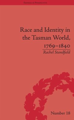 Race and Identity in the Tasman World, 1769-1840 (eBook, ePUB) - Standfield, Rachel