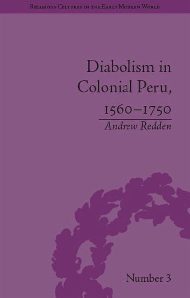 Diabolism in Colonial Peru, 1560-1750 (eBook, ePUB)