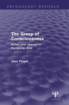 The Grasp of Consciousness (Psychology Revivals) (eBook, PDF) - Piaget, Jean