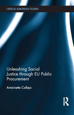 Unleashing Social Justice through EU Public Procurement (eBook, PDF) - Calleja, Antoinette