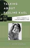 Talking about Pauline Kael (eBook, ePUB)