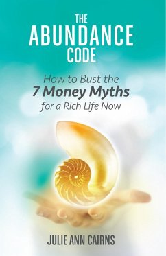 The Abundance Code (eBook, ePUB) - Cairns, Julie Ann