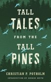 Tall Tales from the Tall Pines (eBook, ePUB) Tall Tales from the Tall Pines (eBook, ePUB)