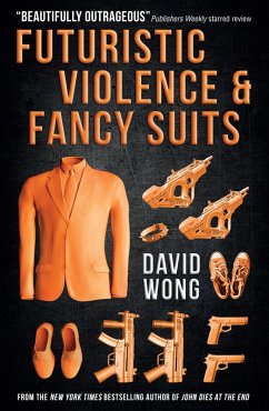 Futuristic Violence and Fancy Suits (eBook, ePUB) - Wong, David