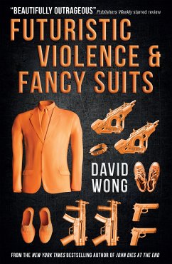 Futuristic Violence and Fancy Suits (eBook, ePUB) - Wong, David