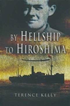 By Hellship to Hiroshima (eBook, ePUB) - Kelly, Terrence