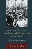 American Literature, Lynching, and the Spectator in the Crowd (eBook, ePUB)