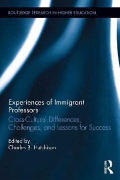 Experiences of Immigrant Professors (eBook, PDF) - Hutchison, Charles B.