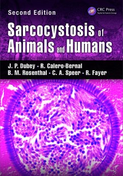 Sarcocystosis of Animals and Humans (eBook, PDF) - Dubey, J. P.; Calero-Bernal, R.; Rosenthal, B. M.; Speer, C. A.; Fayer, R.