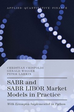 SABR and SABR LIBOR Market Models in Practice (eBook, PDF) - Crispoldi, Christian; Wigger, Gérald; Larkin, Peter