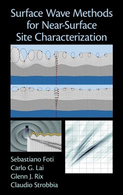 Surface Wave Methods for Near-Surface Site Characterization (eBook, PDF) - Foti, Sebastiano; Lai, Carlo; Rix, Glenn J.; Strobbia, Claudio
