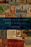 Miraculous Images and Votive Offerings in Mexico (eBook, ePUB)