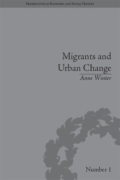 Migrants and Urban Change (eBook, PDF) - Winter, Anne