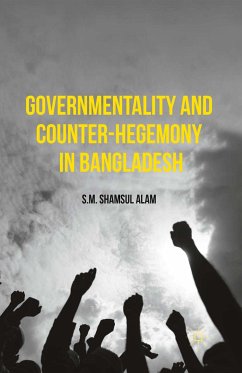 Governmentality and Counter-Hegemony in Bangladesh (eBook, PDF) - Alam, S.M. Shamsul