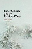 Cyber Security and the Politics of Time (eBook, PDF)