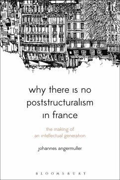 Why There Is No Poststructuralism in France (eBook, PDF) - Angermuller, Johannes