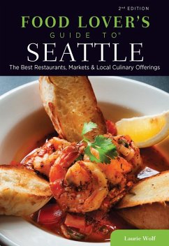 Food Lovers' Guide to(R) Seattle (eBook, ePUB) - Wolf, Laurie