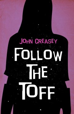 Follow the Toff (eBook, ePUB) - Creasey, John