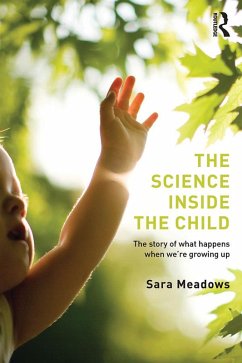 The Science inside the Child (eBook, ePUB) - Meadows, Sara