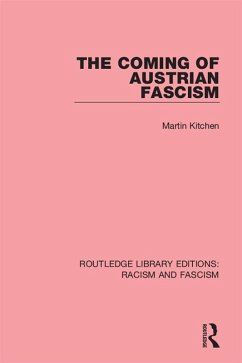 The Coming of Austrian Fascism (eBook, ePUB) - Kitchen, Martin