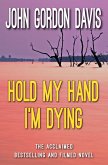 Hold My Hand I'm Dying (eBook, ePUB)