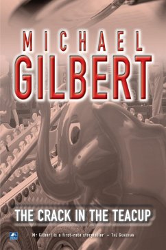 The Crack In The Teacup (eBook, ePUB) - Gilbert, Michael