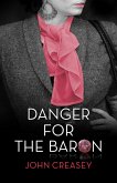 Danger for the Baron (eBook, ePUB)