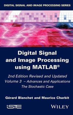 Digital Signal and Image Processing using MATLAB, Volume 3 (eBook, ePUB) - Blanchet, Gérard; Charbit, Maurice