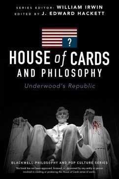 House of Cards and Philosophy (eBook, ePUB) - Hackett, J. Edward