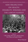 New Perspectives on Health, Disability, Welfare and the Labour Market (eBook, ePUB)