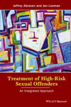 Treatment of High-Risk Sexual Offenders (eBook, ePUB) - Abracen, Jeffrey; Looman, Jan