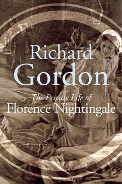The Private Life Of Florence Nightingale (eBook, ePUB) - Gordon, Richard