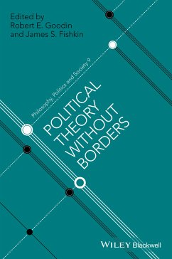 Political Theory Without Borders (eBook, PDF) - Goodin, Robert E.; Fishkin, James S.