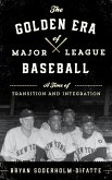 The Golden Era of Major League Baseball (eBook, ePUB)