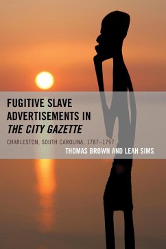 Fugitive Slave Advertisements in The City Gazette (eBook, ePUB) Cover Fugitive Slave Advertisements in The City Gazette (eBook, ePUB)