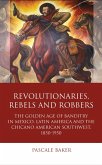 Revolutionaries, Rebels and Robbers (eBook, PDF)