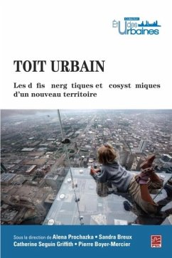 Toit urbain - Les defis energetiques et ecosystemiques d'un nouveau territoire (eBook, PDF) - Collectif, Collectif