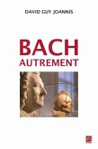 Bach autrement (eBook, PDF)