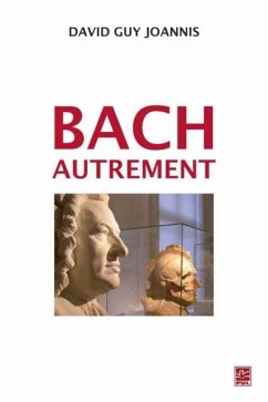 Bach autrement (eBook, PDF) - David Guy Joannis, David Guy Joannis