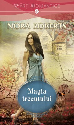 Magia trecutului (eBook, ePUB) - Roberts, Nora